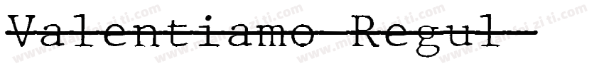 Valentiamo Regul字体转换